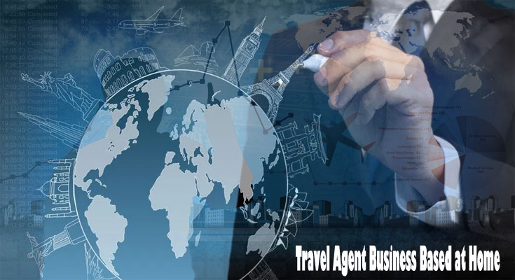 Modify Your Travel Agent Business Based at Residence to a Thriving Property-based Travel Business